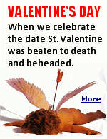 February 14, A.D. 270, Valentine, a priest in Rome in the days of Emperor Claudius II, was executed. The emperor maintained a strong army, but was having a difficult time getting soldiers to join his army, thinking men weren't signing up because of their attachment to wives and families. Claudius banned marriages in Rome. Valentine continued to perform marriages in secret. When this was discovered, Claudius ordered that he be arrested. Valentine was beaten to death and beheaded.